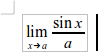 LibreOffice rendering of "limit as x goes to a of sin of x over a
